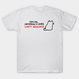 Social Interactions Limit Reached T-Shirt